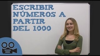 Escribir los números a partir del 1000 [upl. by Arabel]