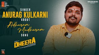 Singer Anurag Kulkarni About Adharam Madhuram Song From Dheera Movie  Laksh  Silly Monks Music [upl. by Dey]