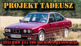 PROJEKT TADEUSZ CZYLI BMW E34 TDS ŁYSEGO Ile to kosztowało  Prezentacja [upl. by Madson]