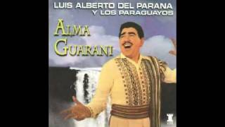 Luis Alberto del ParanÃ¡  Alma Guarani [upl. by Simaj]