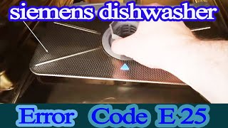 siemens dishwasher error code e25 [upl. by Janna]