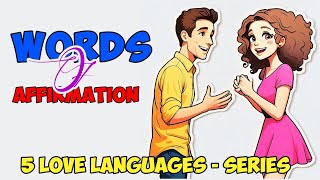 WORDS OF AFFIRMATION EPISODE 1  5 LOVE LANGUAGES [upl. by Frants]