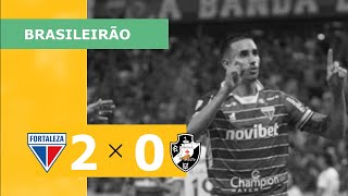 FORTALEZA 2 X 0 VASCO  CAMPEONATO BRASILEIRO 2023 VEJA OS GOLS [upl. by Julina]