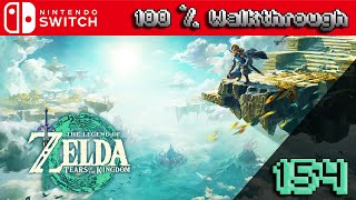 The Legend of Zelda Tears of The Kingdom  100 Walkthrough Part 154 TOTK 100 Percent Guide [upl. by Adi803]