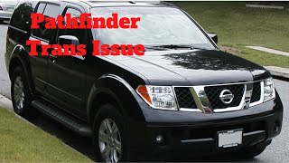 2009 Nissan Pathfinder Transmission Issue [upl. by Hillier]