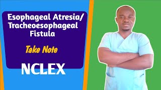 Esophageal atresia or Tracheoesophageal fistula nursery in newborn  NCLEX [upl. by Africah]