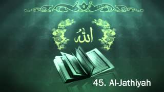 Surah 45 AlJathiyah  Sheikh Maher Al Muaiqly [upl. by Drarrej411]