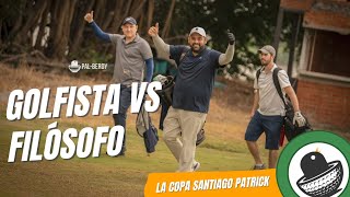 DIFERENCIA ENTRE UN GOLFISTA Y UN FILÓSOFO  LA COPA SANTIAGO PATRICK [upl. by Kaslik]