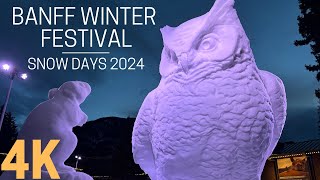 Banff Winter Festival  Snow Days 2024  Snow Sculptures  Winter Activities  Banff National Park [upl. by Tavia131]