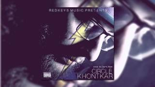 Khontkar  Circle Prod By Barry Allen [upl. by Ahsiugal]