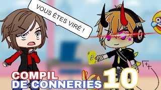 COMPIL DE CONNERIES 10  Gacha Life [upl. by Reade993]