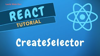 75 Implement createSelector methods using Reselect library in the React Redux App  ReactJS [upl. by Toland]