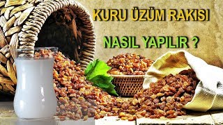 Kuru Üzüm Rakısı Nasıl Yapılır [upl. by Volny]