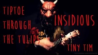 Tiptoe through the tulips  Tiny Tim  Insidious scary song Ukulele cover [upl. by Faires13]