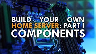 How to Build a Home Server Part 1 Picking the right Components [upl. by Giesser289]