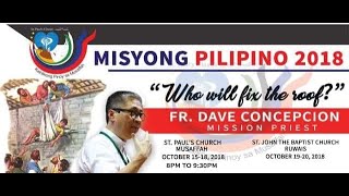 Misyong Pilipino 2018  Who will fix the roof  Day 2 October 16 2018  Fr Dave Concepcion [upl. by Ynos192]