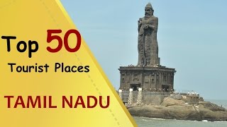 quotTAMIL NADUquot Top 50 Tourist Places  Tamil Nadu Tourism [upl. by Dole269]