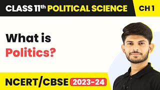 What is Politics  Political Theory An Introduction  Class 11 Political Science [upl. by Inej894]