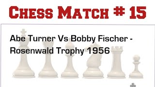 Abe Turner Vs Bobby Fischer  Third Rosenwald Trophy 1956 chess chessgame [upl. by Tolman]