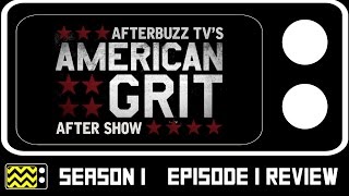 American Grit Season 1 Episode 1 Review amp After Show  AfterBuzz TV [upl. by Anayad]