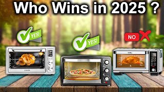 The 6 Best Air Fryer Toaster Ovens OF 2025 Tested And Reviewed [upl. by Bakerman757]