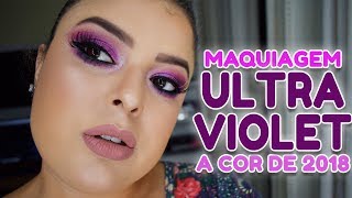 MAQUIAGEM ULTRA VIOLET  A COR DE 2018  TUTORIAL MEGA FÁCIL [upl. by Riocard]