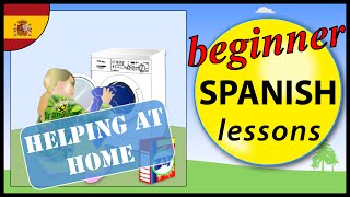 Helping at home in Spanish  Beginner Spanish Lessons for Children [upl. by Enneyehc]