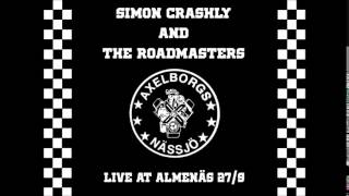 Simon Crashly And the roadmasters [upl. by Omixam]