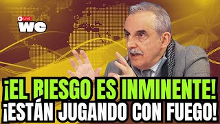 ¡EL RIESGO ES INMINENTE ¡ESTÁN JUGANDO CON FUEGO [upl. by Ikkir]