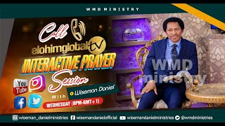 elohimglobal tv LIVE INTERACTIVE PRAYER SESSION 18TH OCTOBER 2023🔴 WITH WISEMAN DANIEL [upl. by Okuy]