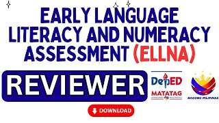 EARLY LANGUAGE LITERACY AND NUMERACY ASSESSMENT ELLNA REVIEWER [upl. by Ielarol]