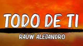 Rauw Alejandro  Todo de Ti LetraLyrics [upl. by Akilak469]