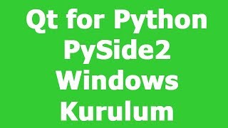 PySide2 Installation Windows Kurulum [upl. by Halet]