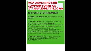 MCA VERY IMP UPDATE DT 28062024 UPCOMING 9 COMPANY FORMS II LAUNCHING DATE 15072024 II [upl. by Ahsyek]