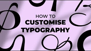 How To Manipulate amp Customise Typography For A Logo [upl. by Hctub]