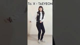 To X  TAEYEON dance cover  dance kpop shorts [upl. by Gnaoh]