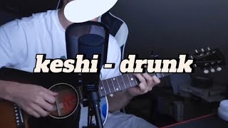 keshi  drunk cover [upl. by Opal]