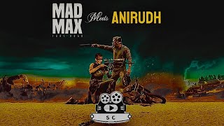 When George Miller Meets Anirudh  Mad Max  Anirudh  Singularity Creations [upl. by Olrac897]