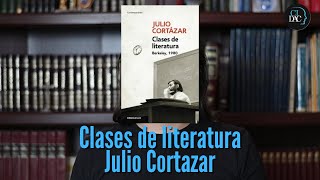 Clases de literatura  Julio Cortazar  Caminar leyendo Ep 92 [upl. by Carlson684]