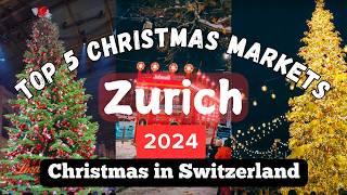 Top 5 Christmas Markets in Zurich 2024  Switzerland Christmas Markets [upl. by Eislrahc]