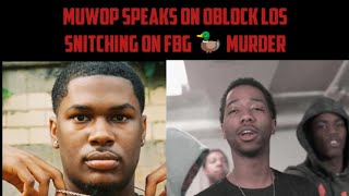 Muwop Speaks On Oblock Los Snitching On FBG 🦆 Murder  051 Young Money Block Shot Up 5 Men Shot [upl. by Freyah435]