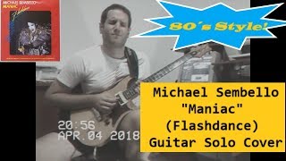 Maniac Flashdance Theme  Michael Sembello  Guitar Solo Cover [upl. by Olenta]