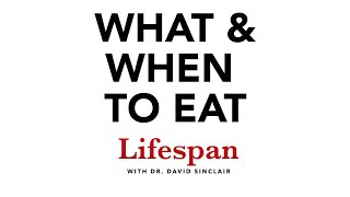 What to Eat amp When to Eat for Longevity  Lifespan with Dr David Sinclair 2 [upl. by Artimed12]