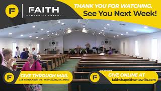 July 21  Morning Service  Faith Community Chapel [upl. by Hadrian488]