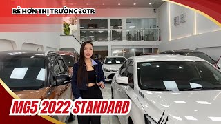 Rẻ hơn thị trường 30 triệu Cập bến MG5 2022 Standard giá tốt chỉ 3xx xe đẹp không lỗi nhỏ [upl. by Mayda]