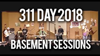 311 Day 2018  Complete Basement Session with Mastered Audio  MOST AMAZING 311 SET EVER [upl. by Fassold]