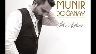 Münir Doğanay  Aşkım Official Audio 2015 [upl. by Kobe]