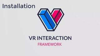 VR Interaction Framework Installation and Setup v14 and below [upl. by Shirk]