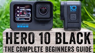 GoPro Hero 10 The Complete Beginners Guide [upl. by Eissim]