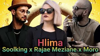 Soolking ft Moro ft Rajae Meziane  Hlima l Rai Rap Remix [upl. by Salkcin]